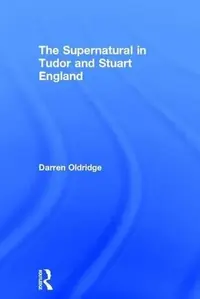 The Supernatural in Tudor and Stuart England — photo 2
