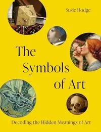 The Symbols of Art: Decoding the Hidden Meanings of Art — photo 2