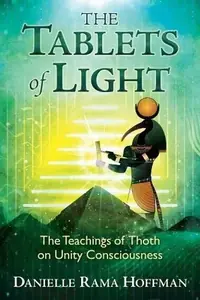The Tablets of Light: The Teachings of Thoth on Unity Consciousness — photo 2
