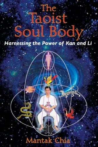 The Taoist Soul Body: Harnessing the Power of Kan and Li — photo 3