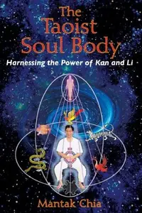 The Taoist Soul Body: Harnessing the Power of Kan and Li — photo 2
