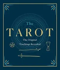 The Tarot: A Collection of Secret Wisdom from Tarot's Mystical Origins — photo 2