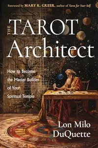 The Tarot Architect: How to Become the Master Builder of Your Spiritual Temple — photo 2