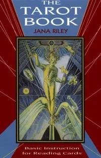 The Tarot Book: Basic Insturction for Reading Cards Riley, Jana — photo 2