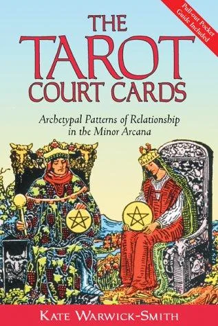 The Tarot Court Cards: Archetypal Patterns of Relationship in the Minor Arcana (Original) — photo 3