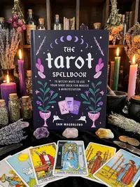 The Tarot Spellbook: 78 Witchy Ways to Use Your Tarot Deck for Magick and Manifestation — photo 1