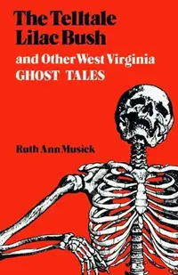 The Telltale Lilac Bush and Other West Virginia Ghost Tales — photo 3