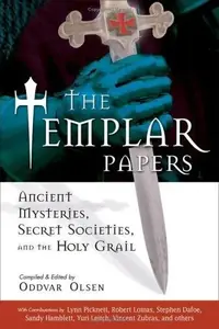 The Templar Papers: Ancient Mysteries, Secret Societies and the Holy Grail — photo 2