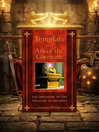 The Templars and the Ark of the Covenant: The Discovery of the Treasure of Solomon (Original) — photo 1