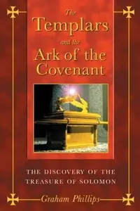 The Templars and the Ark of the Covenant: The Discovery of the Treasure of Solomon (Original) — photo 2
