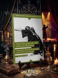 The Theatre of the Occult Revival: Alternative Spiritual Performance from 1875 to the Present (2014) Lingan, E — photo 1