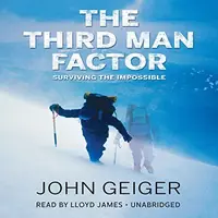 The Third Man Factor: Surviving the Impossible Geiger, John — photo 2