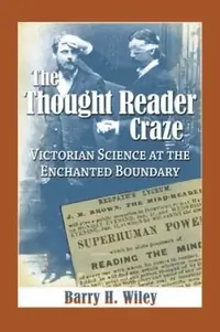 The Thought Reader Craze: Victorian Science at the Enchanted Boundary — photo 3