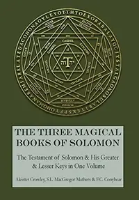 The Three Magical Books of Solomon: The Greater and Lesser Keys & The Testament of Solomon — photo 2