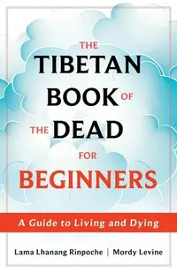 The Tibetan Book of the Dead for Beginners: A Guide to Living and Dying — photo 2
