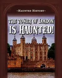 The Tower of London Is Haunted! Morrison, Marie — photo 2