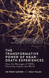 The Transformative Power of Near-Death Experiences: How the Messages of Ndes Can Positively Impact the World — photo 2