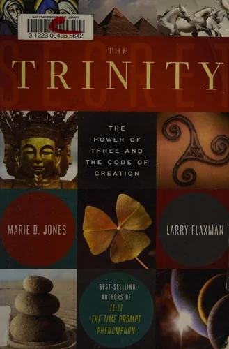 The Trinity Secret: The Power of Three and the Code of Creation