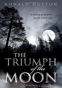 The Triumph of the Moon: A History of Modern Pagan Witchcraft — photo 2
