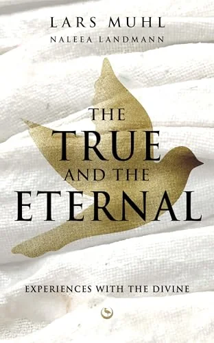 The True and the Eternal: Experiences with the Divine — photo 3