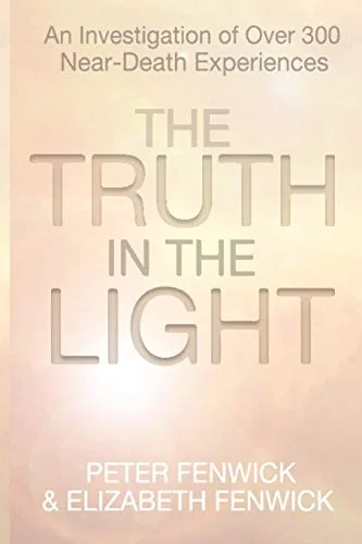 The Truth in the Light: An Investigation of Over 300 Near-Death Experiences — photo 3