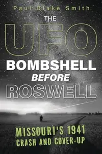 The UFO Bombshell Before Roswell: Missouri's 1941 Crash and Cover-Up — photo 2