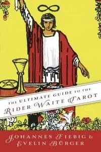 The Ultimate Guide to the Rider Waite Tarot Fiebig, Johannes — photo 2