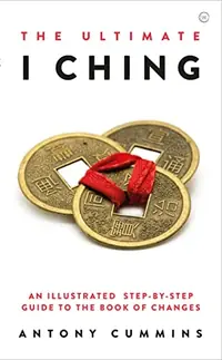The Ultimate I Ching: An Illustrated Step-By-Step Guide to the Book of Changes — photo 2