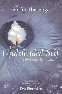 The Undefended Self: Living the Pathwork — photo 2