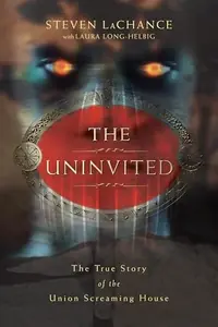 The Uninvited: The True Story of the Union Screaming House — photo 2