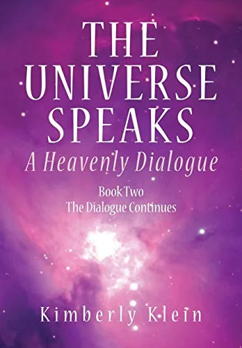 The Universe Speaks: A Heavenly Dialogue Book Two