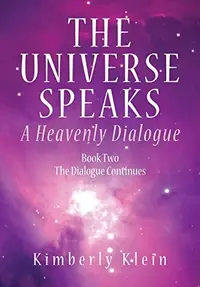 The Universe Speaks: A Heavenly Dialogue Book Two — photo 2