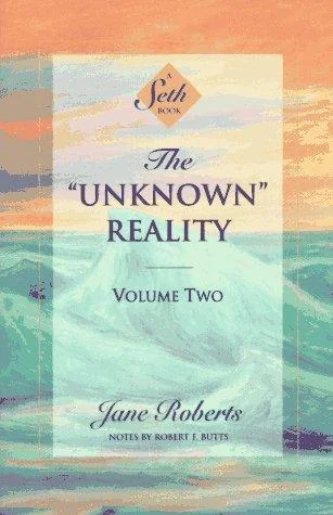 The Unknown Reality, Volume Two: A Seth Book (Revised) Roberts, Jane