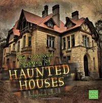 The Unsolved Mystery of Haunted Houses Krohn, Katherine — photo 2