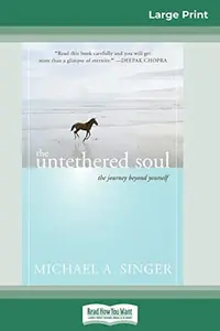 The Untethered Soul: The Journey Beyond Yourself (16pt Large Print Edition) — photo 2