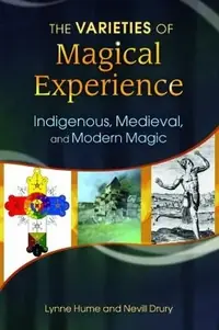 The Varieties of Magical Experience: Indigenous, Medieval, and Modern Magic — photo 2