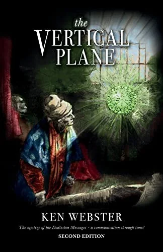 The Vertical Plane: The Mystery of the Dodleston Messages: Second Edition — photo 3