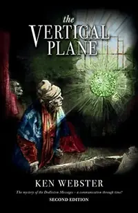 The Vertical Plane: The Mystery of the Dodleston Messages: Second Edition — photo 2