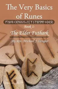 The Very Basics of Runes: Book 1: The Elder Futhark — photo 2