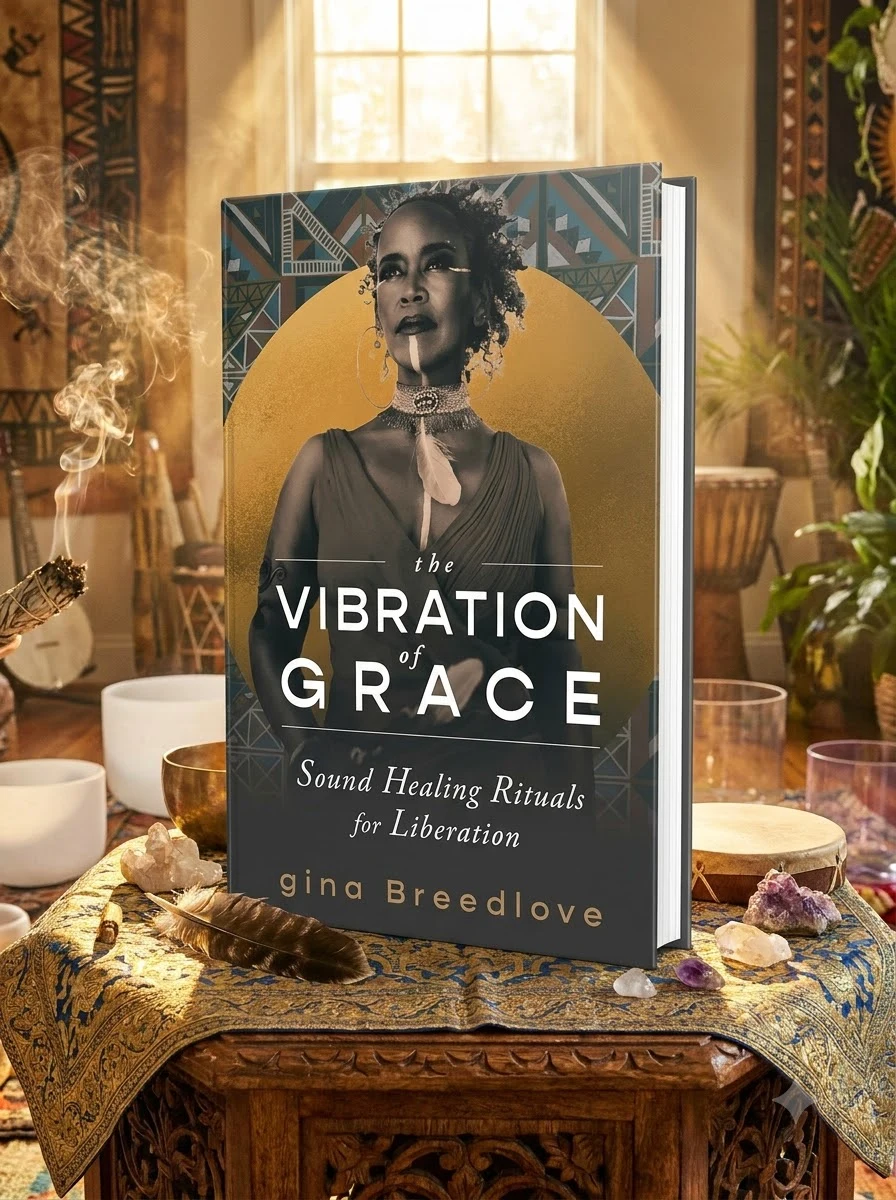 The Vibration of Grace: Sound Healing Rituals for Liberation