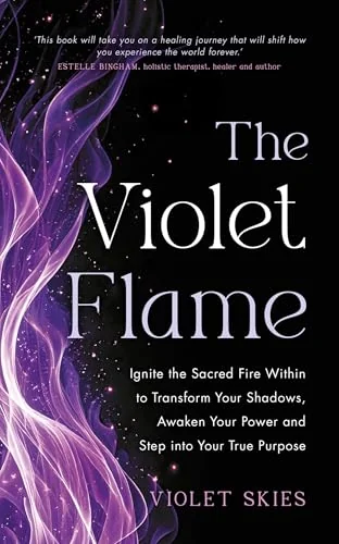 The Violet Flame: Ignite the Sacred Fire Within to Transform Your Shadows, Awaken Your Power and Step Into Your True Purpose — photo 3