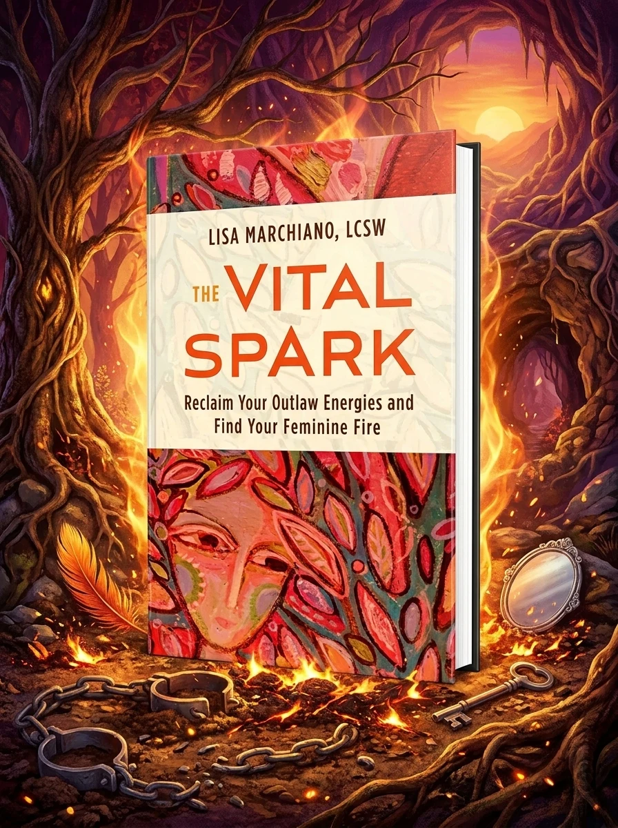 The Vital Spark: Reclaim Your Outlaw Energies and Find Your Feminine Fire