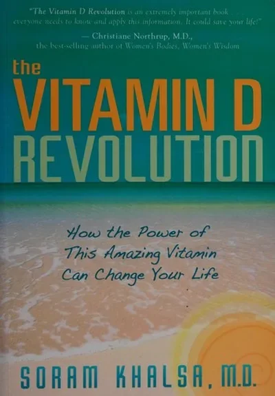 The Vitamin D Revolution: How the Power of This Amazing Vitamin Can Change Your Life — dewey-pub:Hay House