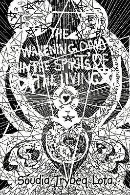 The Wakening Dead in the Spirit's of the Living