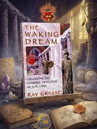 The Waking Dream: Unlocking the Symbolic Language of Our Lives — photo 1