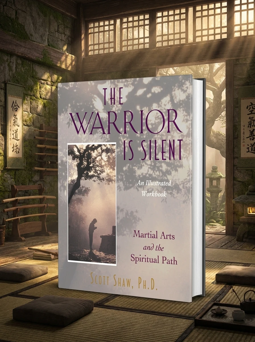 The Warrior Is Silent: Martial Arts and the Spiritual Path