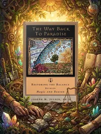 The Way Back to Paradise: Restoring the Balance Between Magic and Reason — photo 1