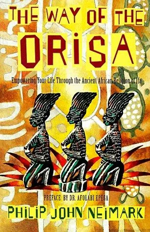The Way of Orisa: Empowering Your Life Through the Ancient African Religion of Ifa — photo 3