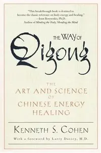 The Way of Qigong: The Art and Science of Chinese Energy Healing — photo 2