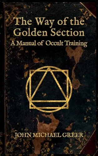 The Way of the Golden Section: A Manual of Occult Training